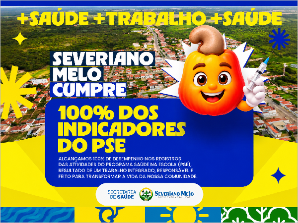 SEVERIANO MELO CUMPRE 100% DOS INDICADORES DO PSE